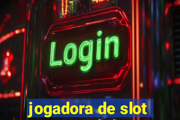 jogadora de slot