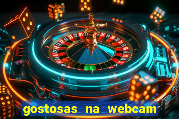 gostosas na webcam ao vivo