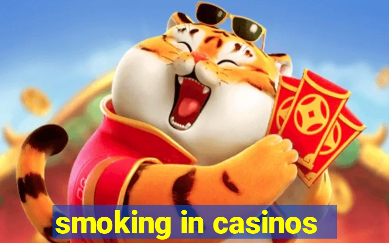 smoking in casinos