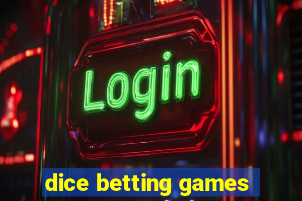 dice betting games