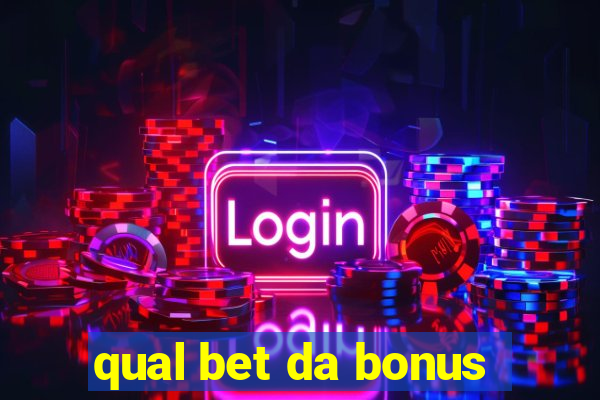 qual bet da bonus