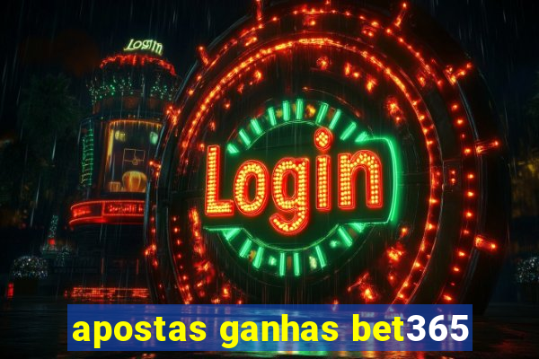 apostas ganhas bet365