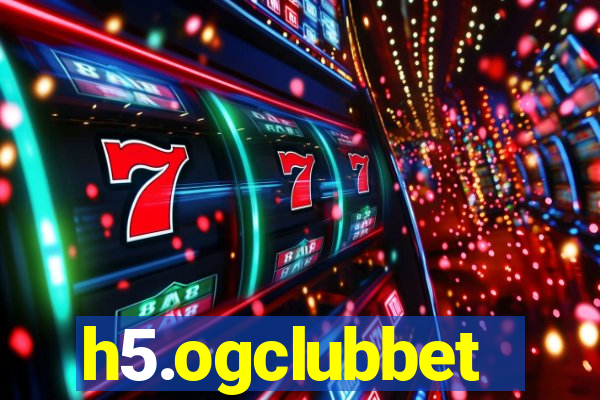 h5.ogclubbet