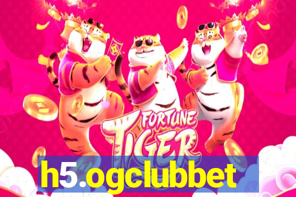 h5.ogclubbet