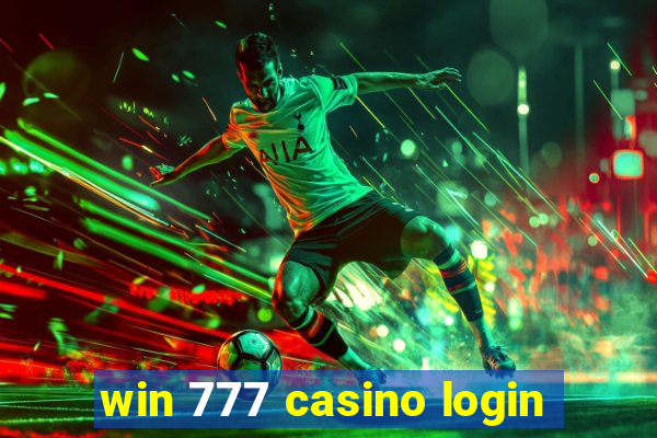 win 777 casino login