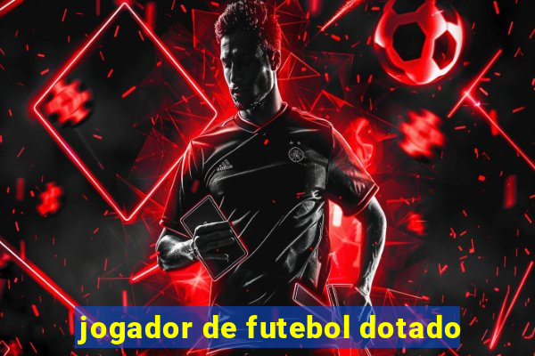 jogador de futebol dotado