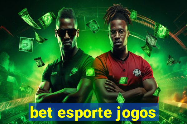 bet esporte jogos