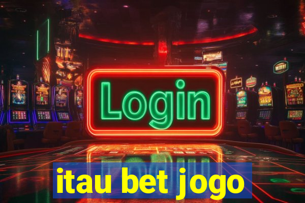 itau bet jogo