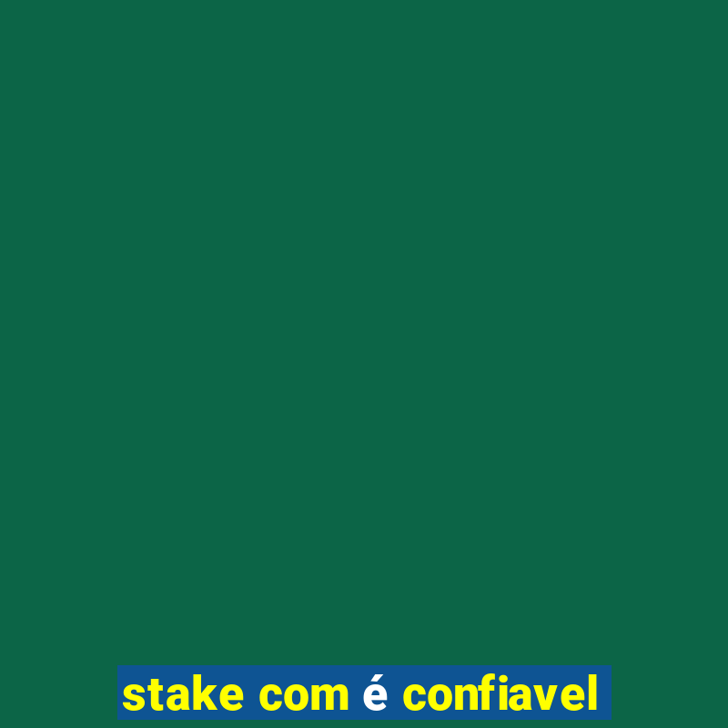 stake com é confiavel