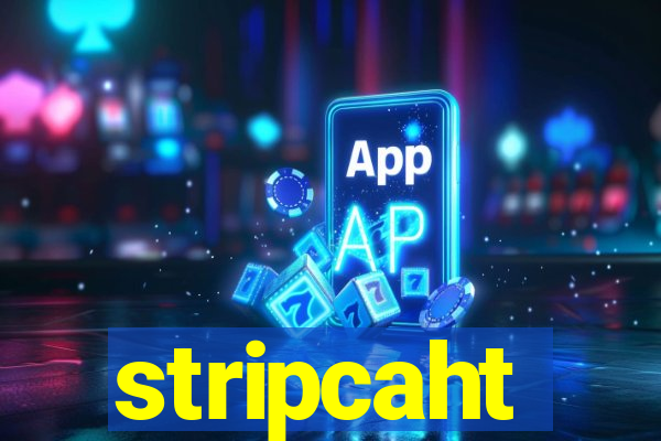 stripcaht