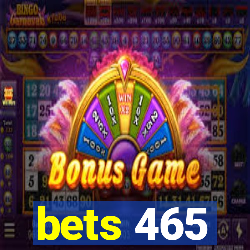 bets 465