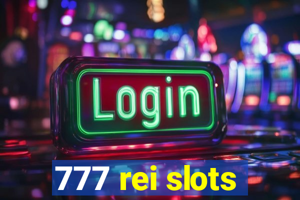 777 rei slots