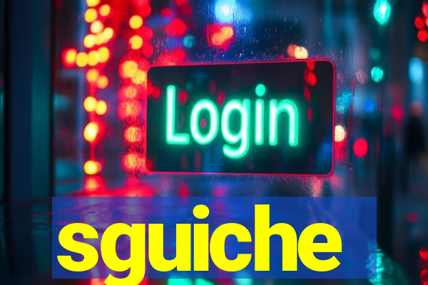 sguiche