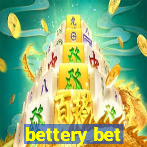 bettery bet