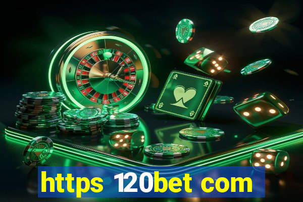 https 120bet com