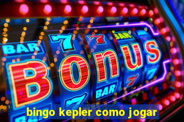 bingo kepler como jogar