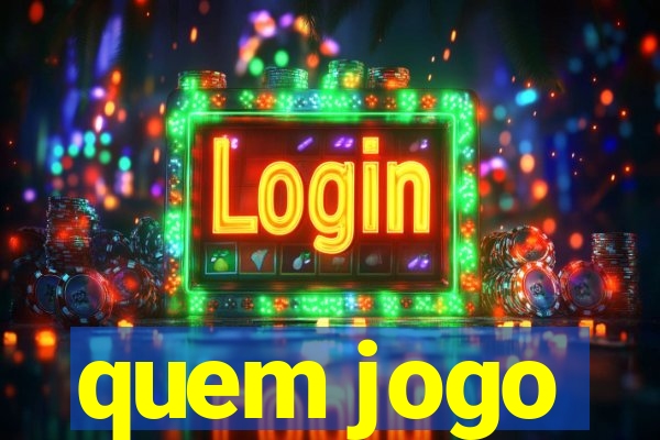 quem jogo