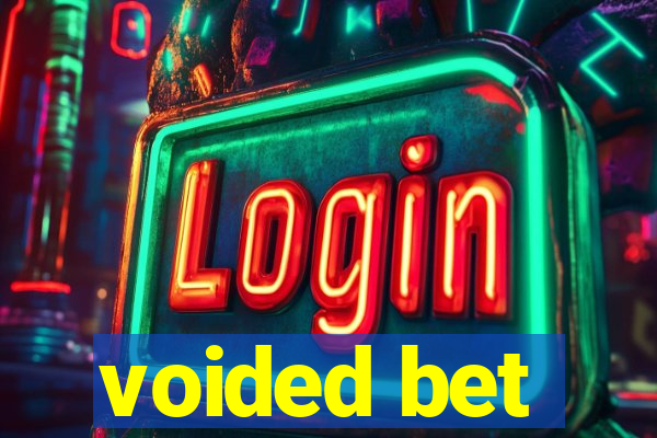 voided bet