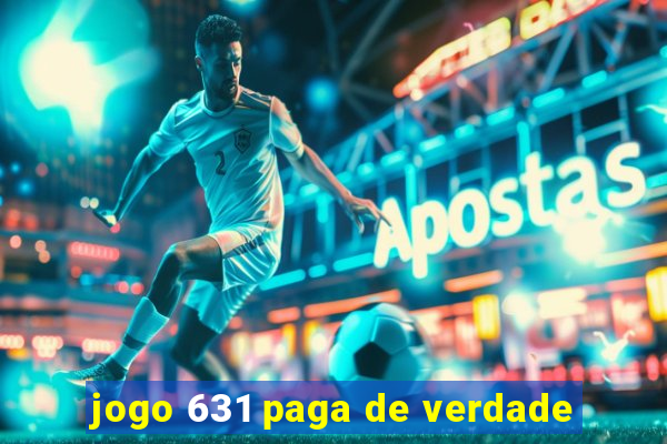 jogo 631 paga de verdade