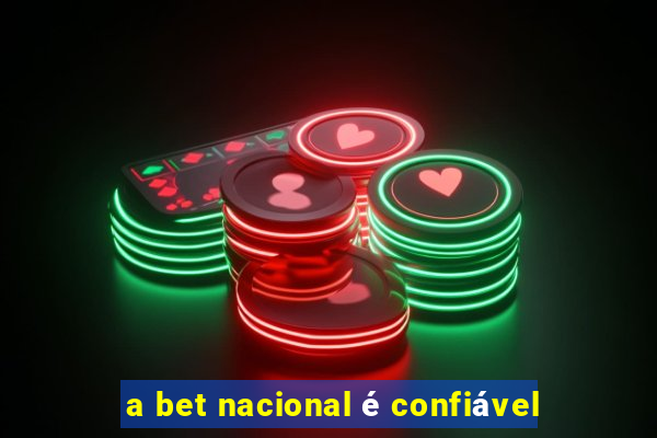 a bet nacional é confiável