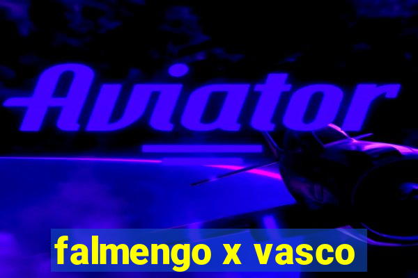 falmengo x vasco