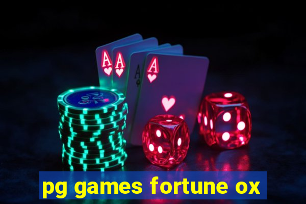 pg games fortune ox