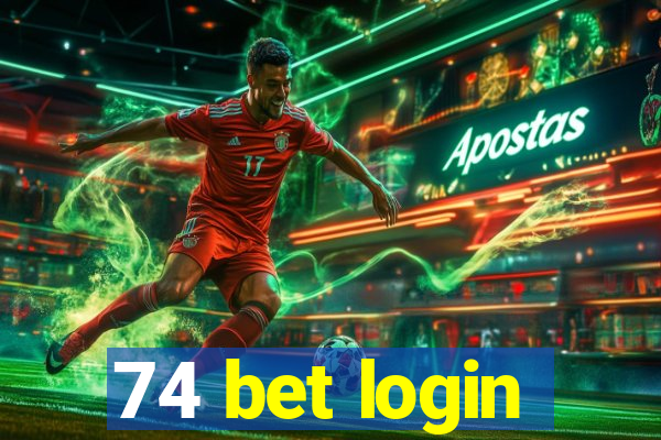 74 bet login