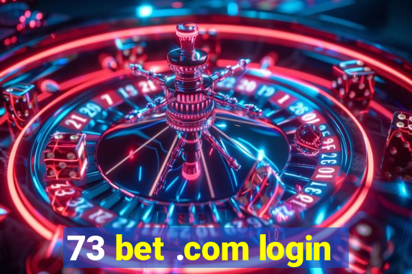 73 bet .com login