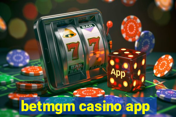 betmgm casino app