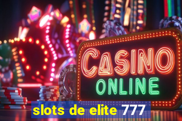 slots de elite 777