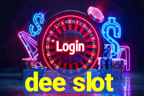 dee slot