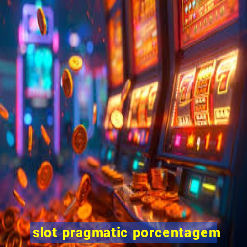 slot pragmatic porcentagem