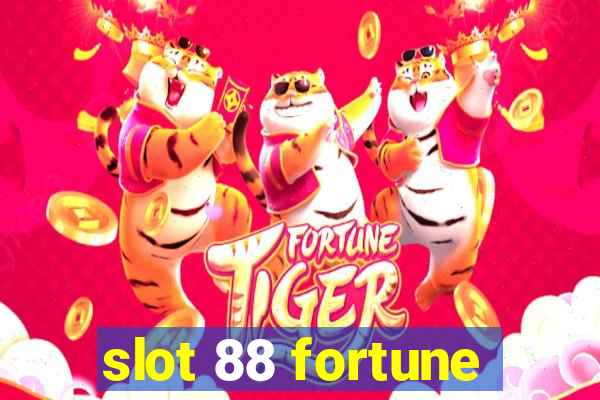 slot 88 fortune