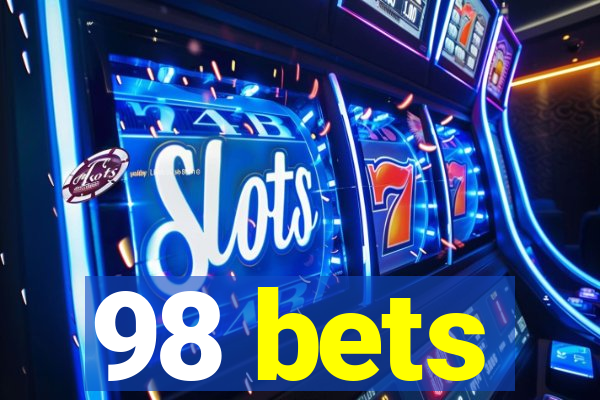 98 bets