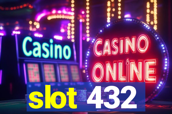 slot 432