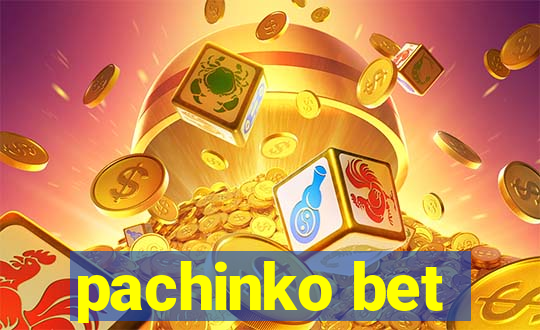 pachinko bet