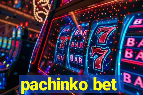 pachinko bet