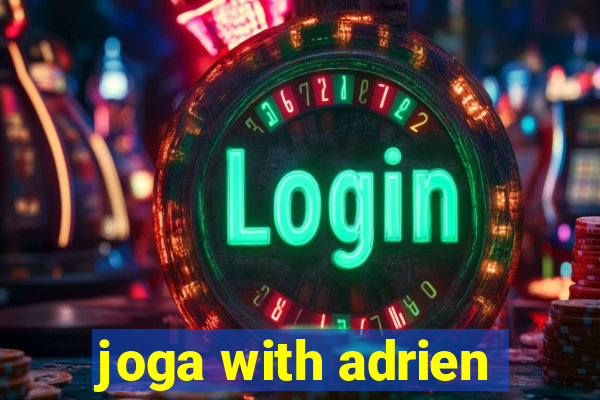 joga with adrien