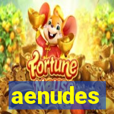 aenudes