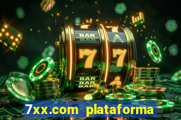 7xx.com plataforma de jogos