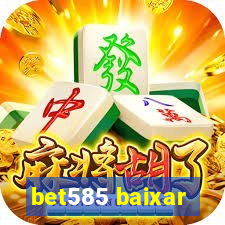 bet585 baixar