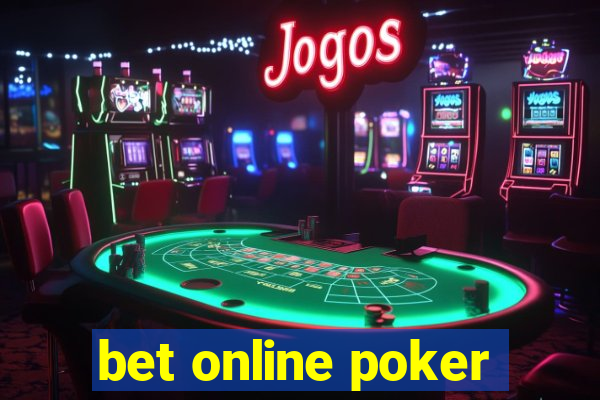 bet online poker