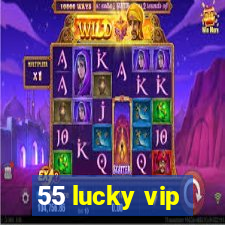 55 lucky vip