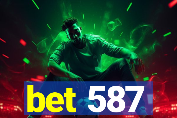 bet 587