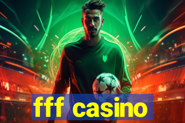 fff casino