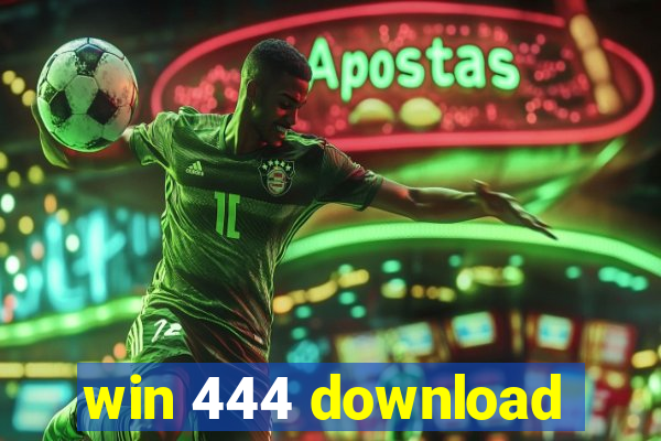 win 444 download