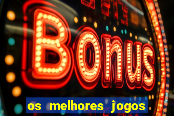 os melhores jogos de casino para ganhar dinheiro