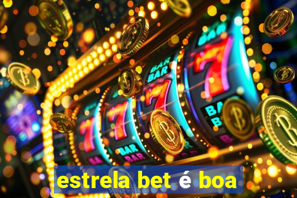 estrela bet é boa