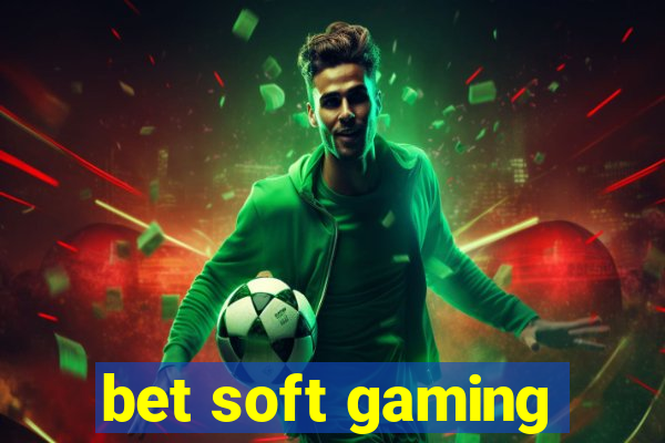 bet soft gaming