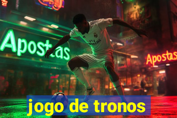 jogo de tronos